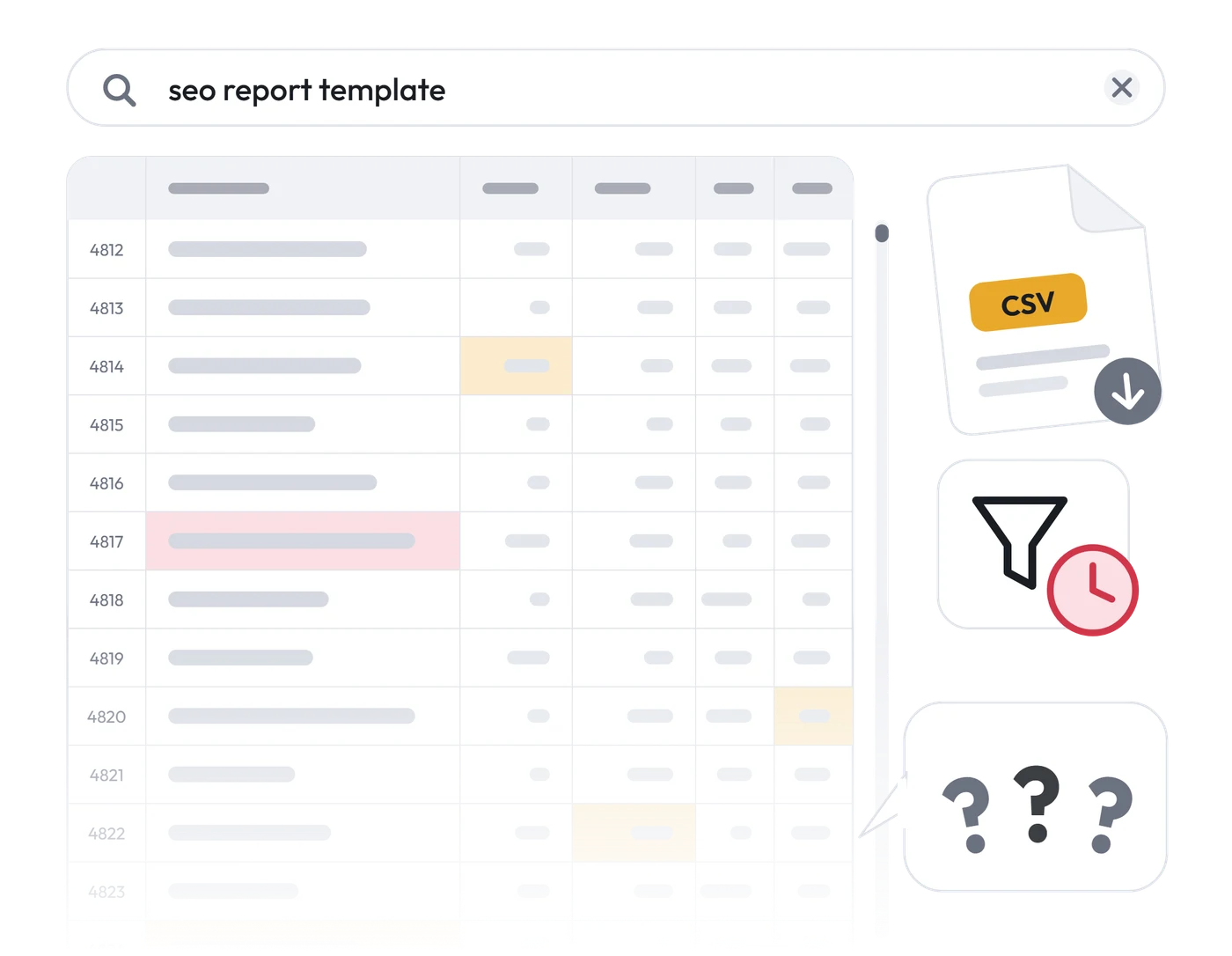 A spreadsheet with thousands of unsorted rows, a search box, a CSV file, a filter with a clock and three question marks.
